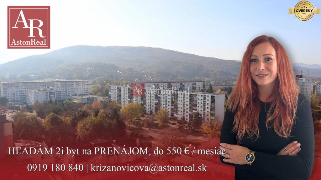 HĽADÁM 2i byt na PRENÁJOM, Dubnica nad Váhom, do 550,- €